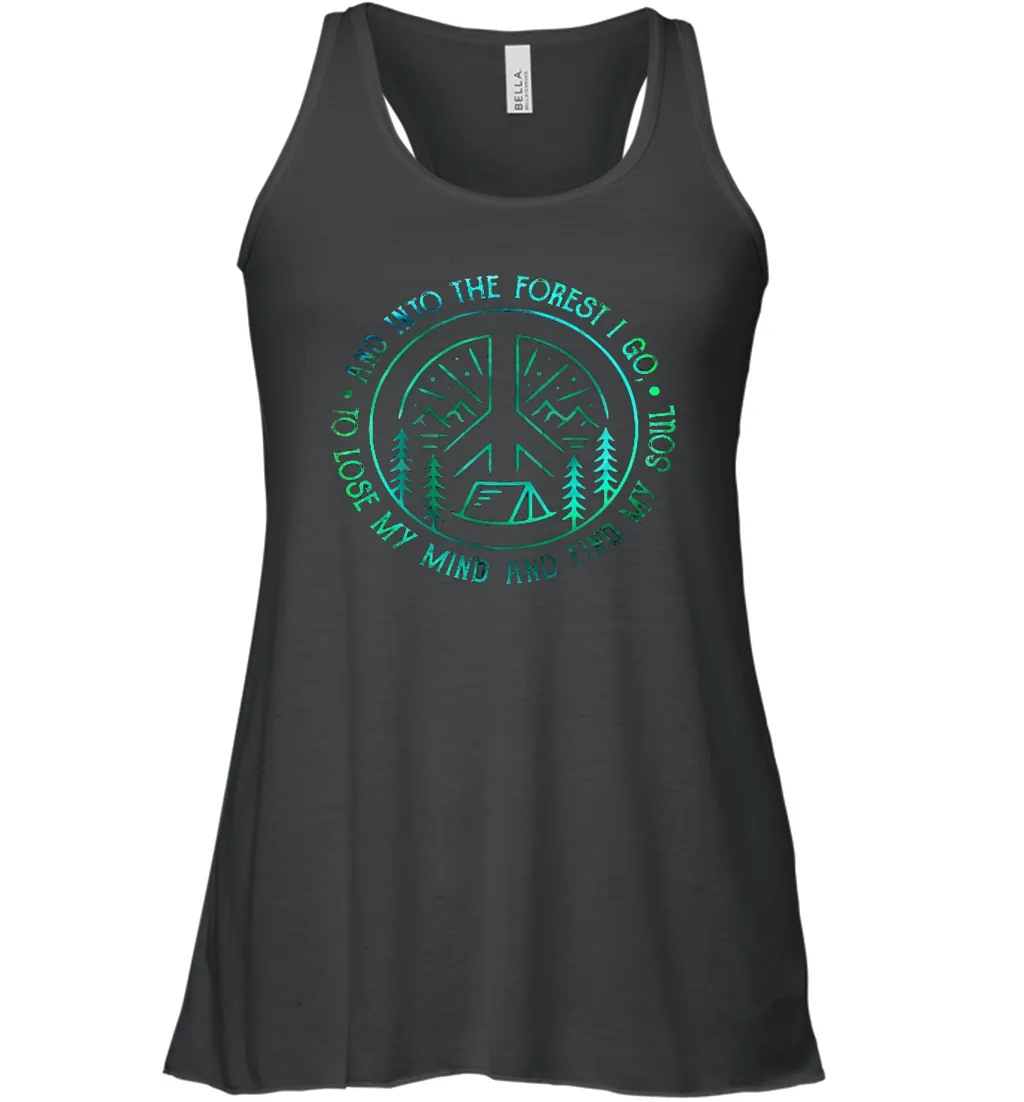 And Into The Forest I Go To Lose MY Mind and Find My Soul Gifts Women Racerback Tank