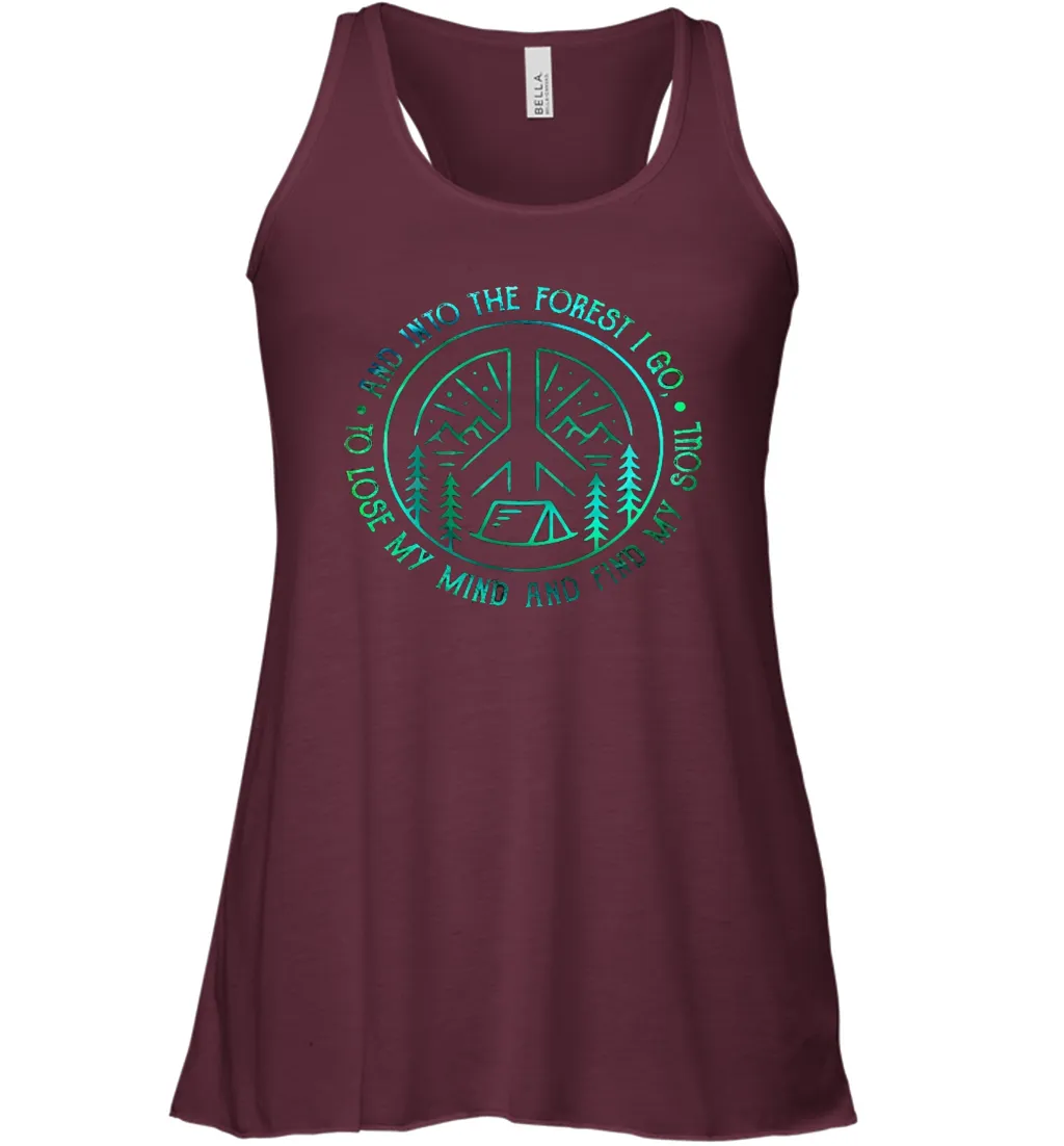 And Into The Forest I Go To Lose MY Mind and Find My Soul Gifts Women Racerback Tank