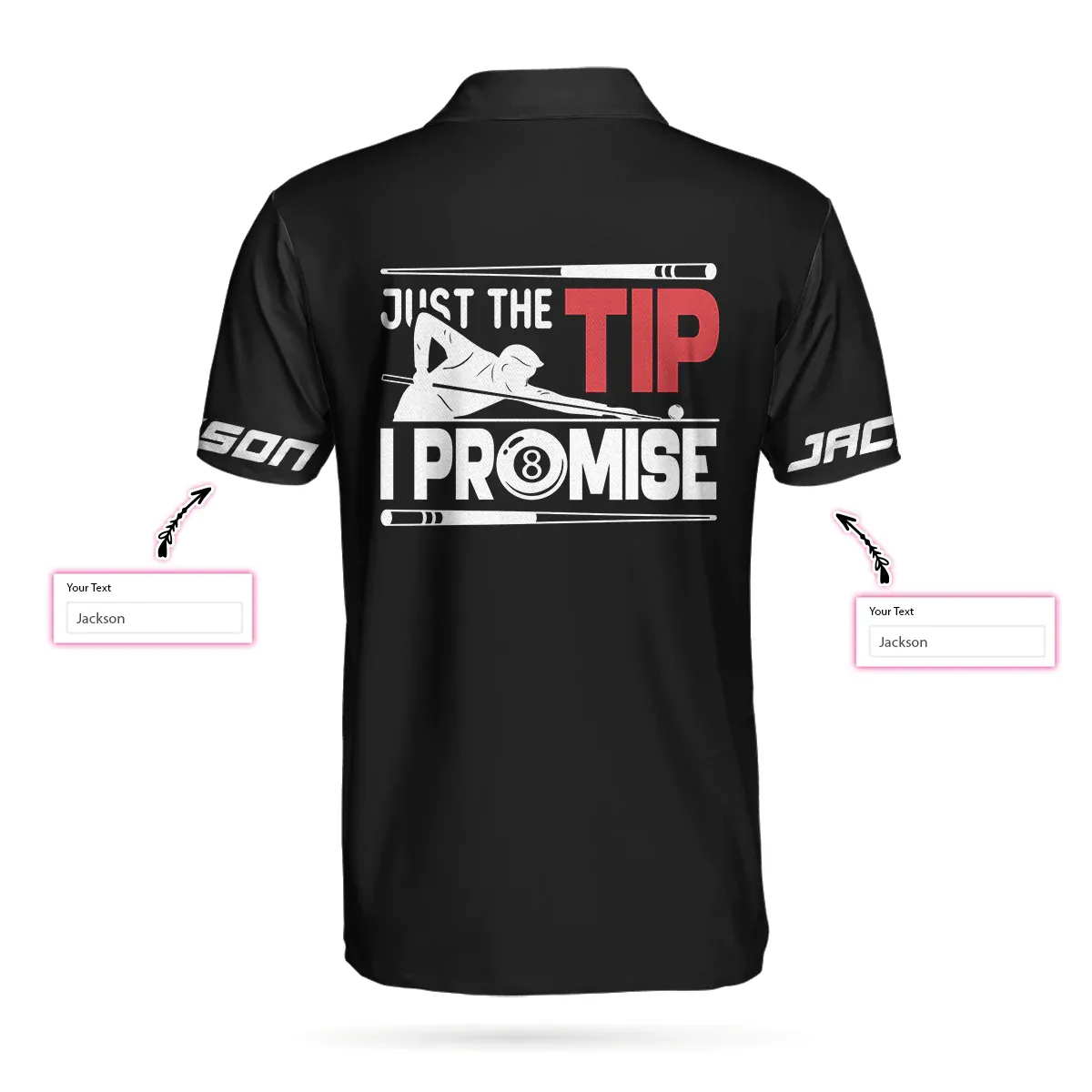 Just The Tip I Promise Billiards Custom Polo Shirt, Personalized Billiards Polo Shirt Design